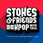 Stokes  Friends: Kpop With T.h.i.s. Podcast