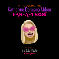 SHOW #1598 Introducing the Katherine Damiana Milieu Fab-a-Thon (part 1) 