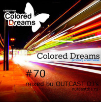 Цветные Сны #70 mixed by OUTCAST DJs
