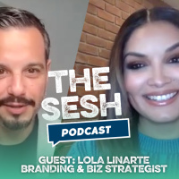 The Sesh Podcast: Unveiling the Power of Personal Branding with Lola Linarte