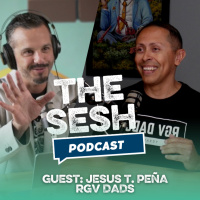 The Sesh with Host Joshua Moroles featuring Jesus Peña of RGV DADS