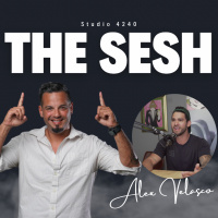 The Sesh w/Guest Alex Velasco