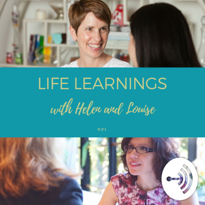Life Learnings With Helen And Louise