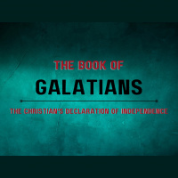 The Book of Galatians - Pauls Salutation to the Galatians (Galatians 1:1-5) - The Book of Galatians