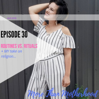 Ep.30: Routine vs. Ritual 