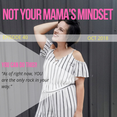 Not Your Mamas Mindset