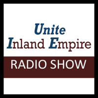 Unite Inland Empire Radio show 07-19-2025 Greg Brittain