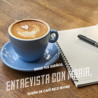 Sigue Tus Sueños ! Entrevista Con Maria: Dueña de Cafe Rico Irvine 
