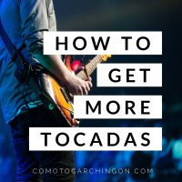How To Get More Tocadas!