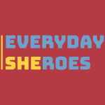 Everyday Sheroes Podcast