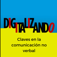 Las claves del lenguaje no verbal en la comunicación
