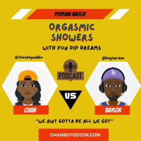 Orgasmic Showers w/Fun Dip Dreams