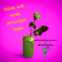 There Are More Important Things