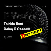 If Youre Thinking Bout Doing A Podcast Dont Forget !