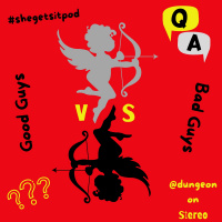 Stereo: Good Guys vs Bad Guys x More w/ Dungeon pt 1