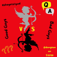Stereo: Good Guys vs Bad Guys x More w/ Dungeon pt 2