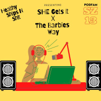 Podfam: Healthy-Ships N Sh!t w/ Thee Barbies Way