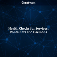 Health Checks for Services, Containers and Daemons