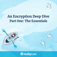 An Encryption Deep Dive - Part One