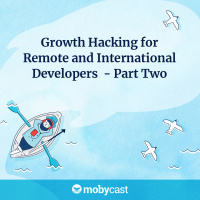 Growth Hacking for Remote and International Developers - Part 2