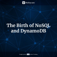 The Birth of NoSQL and DynamoDB
