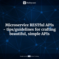 Microservice RESTful APIs - Tips amp Guidelines for Crafting Beautiful, Simple APIs
