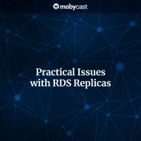Practical Issues with RDS Replicas
