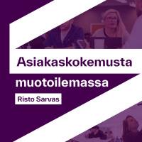 Asiakaskokemusta muotoilemassa: Yritys tarvitsee elääkseen asiakasta – Mikä asiakaskeskeisyydessä on niin vaikeaa?