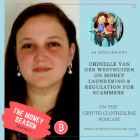 Chinelle van der Westhuizen on Money Laundering  Regulation for Scammers on Crypto Clothesline Podcast