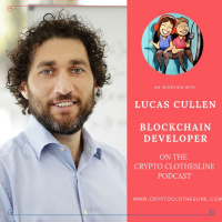 Lucas Cullen A Blockchain Developer and Dad on the Crypto Clothesline Podcast