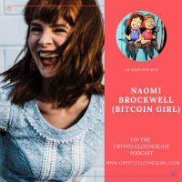 Naomi Brockwell (Bitcoin Girl) on Crypto Clothesline Podcast