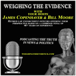 Weighing The Evidence With James Copenhaver And Bill Moore
