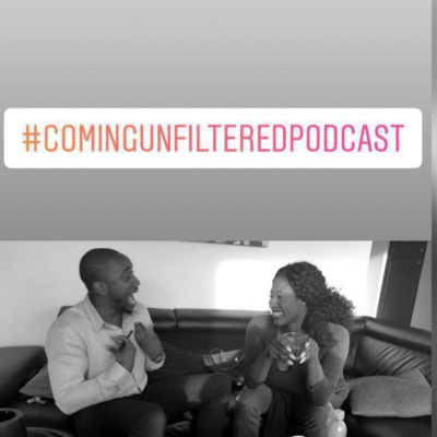 Coming Unfiltered Podcasts