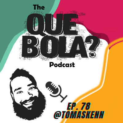 Que Bola?