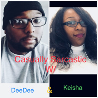 Casually Sarcastic w/ Keisha amp DeeDee #29: Dont Go Cold Chicken