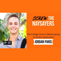 Ep 137 The College Scam Is Bankrupting An Entire Generation | Jordan Paris 