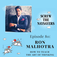 How To Teach The Art Of Thinking | Ron Malhotra