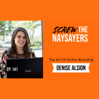 Ep 141 The Art Of Online Branding | Denise Alison 