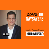 Eps 270 Leading Through Theatre | Ken Davenport