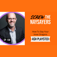Ep 136 How To Slay Your Inner Dragons | Ash Playsted 