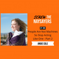 People Are Not Machines So Stop Acting Like One | Angie Cole - Part 2