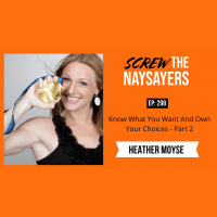 Know What You Want And Own Your Choices | Heather Moyse - Part 2