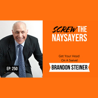 Ep 178 To Live Life With Purpose You Gotta Have Balls | Brandon Steiner