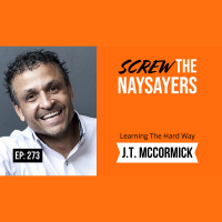 Eps 273 Learning The Hard Way | J.T. McCormick