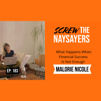 Ep 183 What Happens When Financial Success Is Not Enough | Malorie Nicole 
