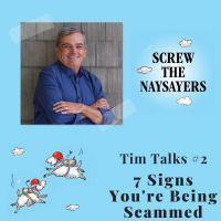 Tim Talks #2: 7 Ways To Tell If You’re Being Scammed