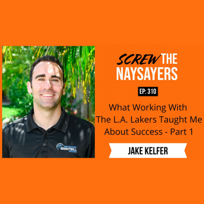 Screw The Naysayers Podcast