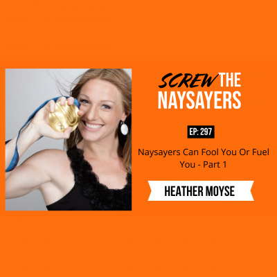 Screw The Naysayers Podcast