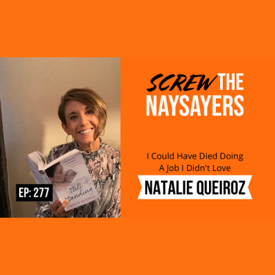 Screw The Naysayers Podcast