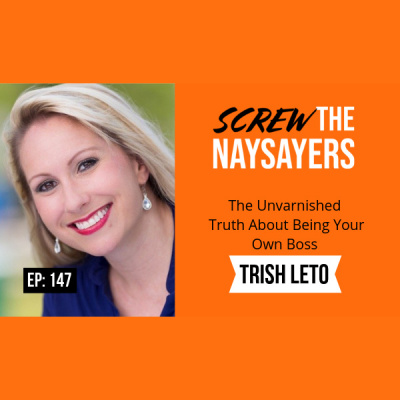 Screw The Naysayers Podcast